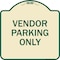Signmission Reserved Parking Vendor Parking Heavy-Gauge Aluminum Architectural Sign, 18" x 18", TG-1818-23027 A-DES-TG-1818-23027 - alternate 1